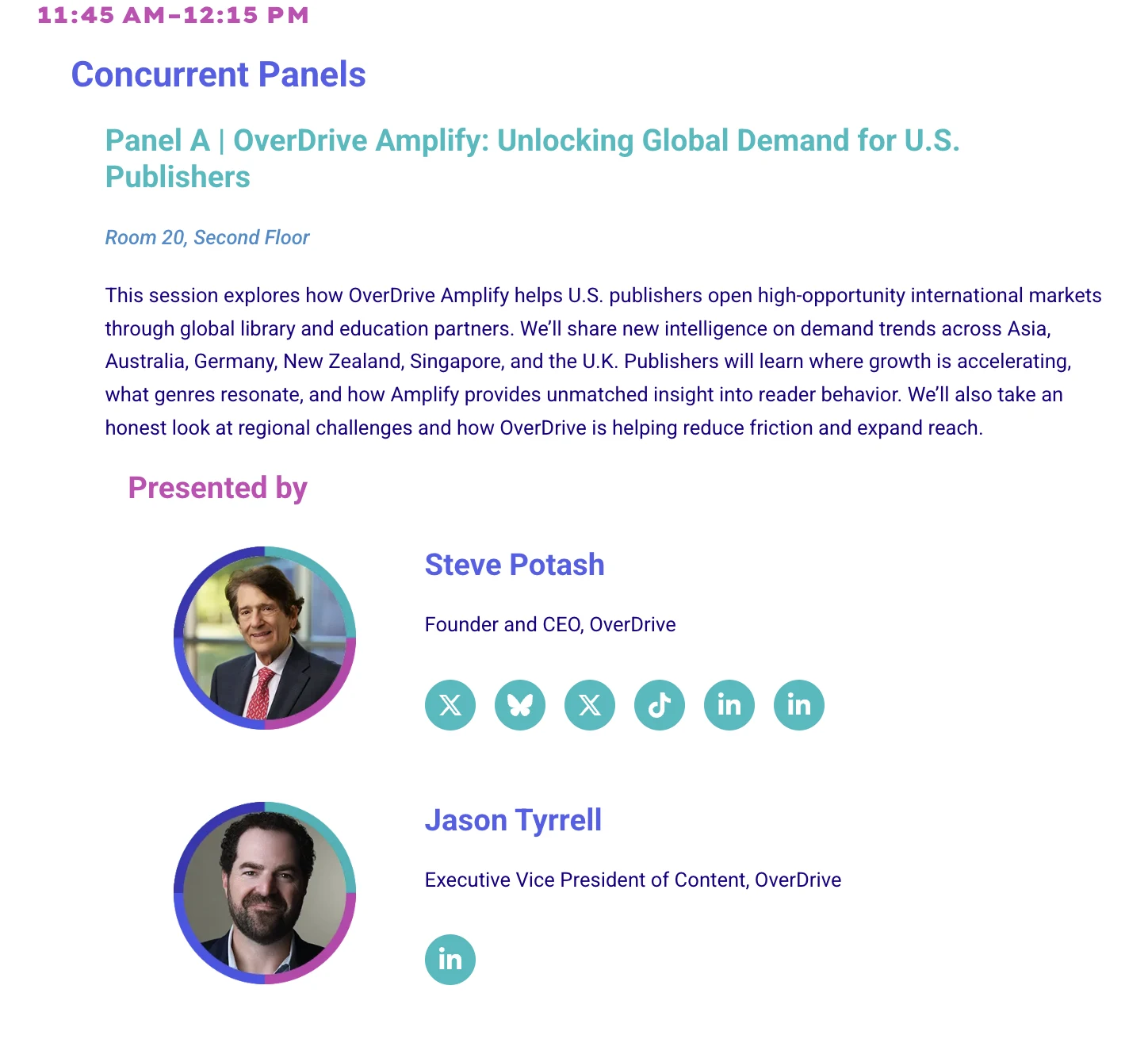 The U.S. Book Show program listing for a concurrent panel, 11:45 AM to 12:15 PM: 'Panel A — OverDrive Amplify: Unlocking Global Demand for U.S. Publishers.' The session description says it explores how OverDrive Amplify helps U.S. publishers open high-opportunity international markets through global library and education partners, sharing new intelligence on demand trends across Asia, Australia, Germany, New Zealand, Singapore, and the U.K., and how Amplify provides unmatched insight into reader behavior. Presented by Steve Potash, Founder and CEO of OverDrive, and Jason Tyrrell, Executive Vice President of Content at OverDrive.